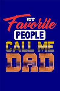 My Favorite People Call Me Dad