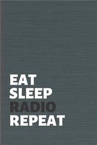 Eat Sleep Radio Repeat