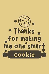Thanks for Making Me One Smart Cookie