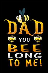 dad you bee long to me