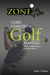 Zonegolf123 Core Concepts