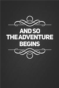And So The Adventure Begins