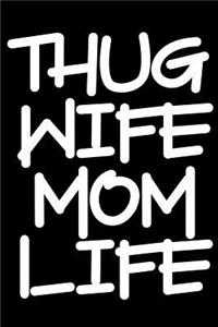 Thug Wife Mom Life