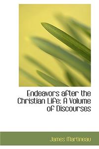 Endeavors after the Christian Life