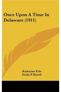 Once Upon A Time In Delaware (1911)