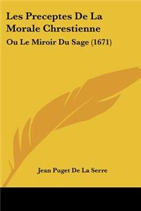 Les Preceptes De La Morale Chrestienne