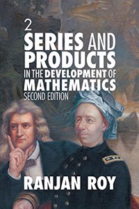 Series and Products in the Development of Mathematics: Volume 2