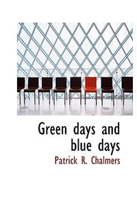 Green Days and Blue Days