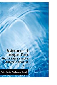 Ragionamento Di Monsignor Paolo Giovio Sopra I Motti E Disegni D'Arme Et D ...