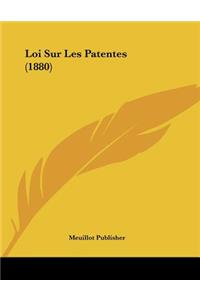 Loi Sur Les Patentes (1880)
