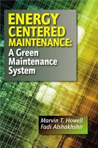 Energy Centered Maintenance