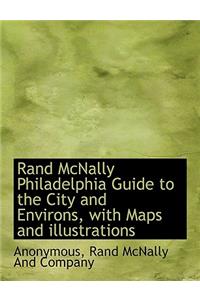 Rand McNally Philadelphia Guide to the City and Environs, with Maps and Illustrations