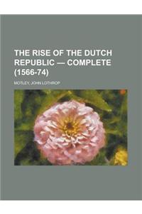 The Rise of the Dutch Republic - Complete (1566-74)