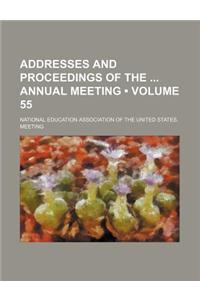 Addresses and Proceedings of the Annual Meeting (Volume 55)