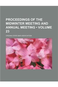 Proceedings of the Midwinter Meeting and Annual Meeting (Volume 23)