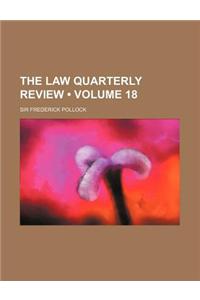 The Law Quarterly Review (Volume 18)