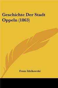 Geschichte Der Stadt Oppeln (1863)