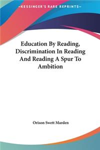 Education By Reading, Discrimination In Reading And Reading A Spur To Ambition