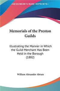 Memorials of the Preston Guilds