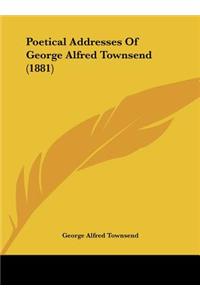 Poetical Addresses of George Alfred Townsend (1881)