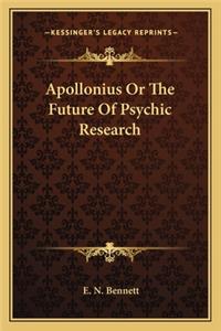 Apollonius or the Future of Psychic Research