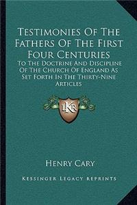 Testimonies of the Fathers of the First Four Centuries