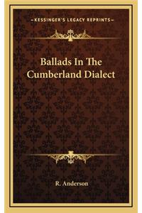 Ballads in the Cumberland Dialect