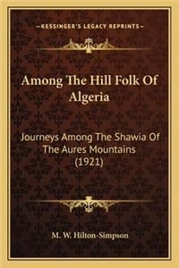 Among The Hill Folk Of Algeria