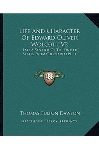 Life and Character of Edward Oliver Wolcott V2