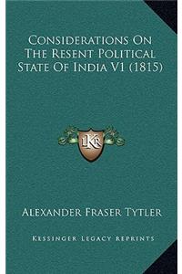 Considerations on the Resent Political State of India V1 (1815)