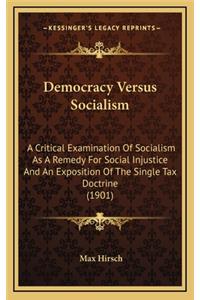 Democracy Versus Socialism