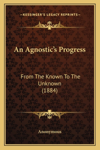 An Agnostic's Progress