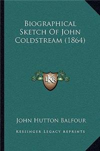 Biographical Sketch Of John Coldstream (1864)