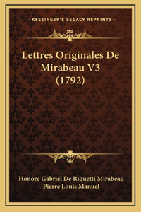 Lettres Originales De Mirabeau V3 (1792)