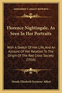 Florence Nightingale, As Seen In Her Portraits