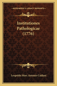 Institutiones Pathologicae (1776)