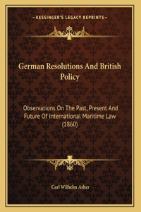 German Resolutions And British Policy