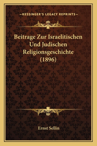 Beitrage Zur Israelitischen Und Judischen Religionsgeschichte (1896)