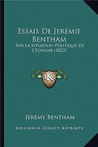 Essais De Jeremie Bentham: Sur La Situation Politique De L'Espagne (1823)