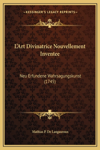 L'Art Divinatrice Nouvellement Inventee