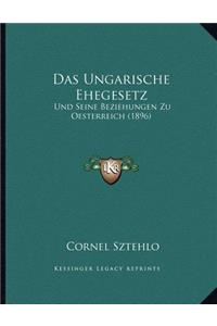 Das Ungarische Ehegesetz