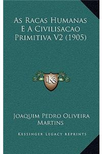 As Racas Humanas E a Civilisacao Primitiva V2 (1905)
