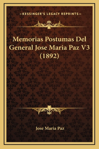 Memorias Postumas Del General Jose Maria Paz V3 (1892)