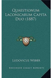 Quaestionum Laconicarum Capita Duo (1887)