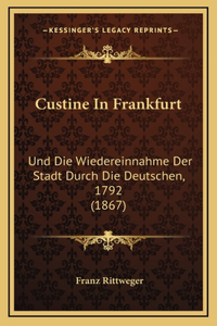 Custine In Frankfurt