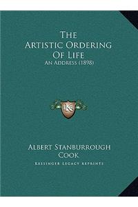 Artistic Ordering Of Life