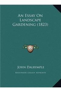 An Essay On Landscape Gardening (1823)