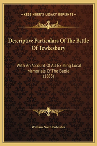 Descriptive Particulars Of The Battle Of Tewkesbury