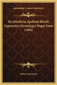 De Scholiis In Apollonii Rhodii Argonavtica Etymologici Magni Fonte (1894)