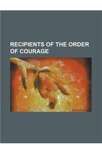 Recipients of the Order of Courage